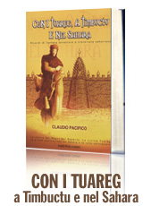I libri di Claudio Pacifico: Con i Tuaregh a Timbuctu e nel Sahara